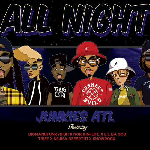 ALL NIGHT BY JUNKIES ATL